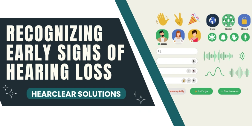 Solutions for Early Hearing Loss