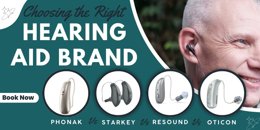 Choosing the Right Hearing Aid Brand – Phonak vs Starkey vs Resound vs Oticon