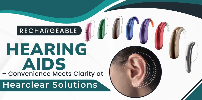 Rechargeable Hearing Aids – Convenience Meets Clarity